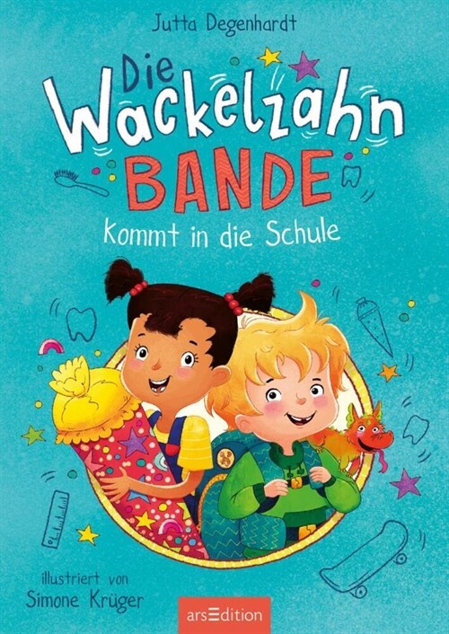 Die Wackelzahn-Bande kommt in die Schule (Die Wackelzahn-Bande 1) (Hardcover)