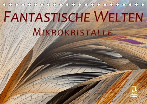 Fantastische Welten Mikrokristalle (Tischkalender 2023 DIN A5 quer) (Calendar)