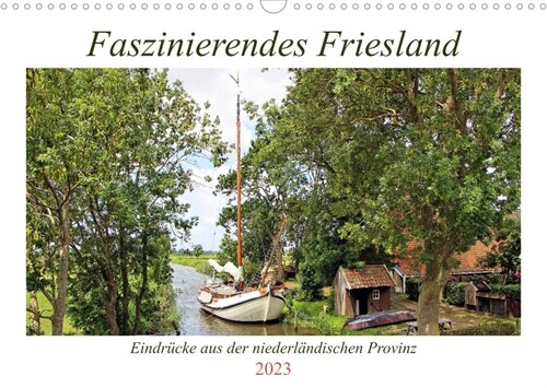 Faszinierendes Friesland (Wandkalender 2023 DIN A3 quer) (Calendar)
