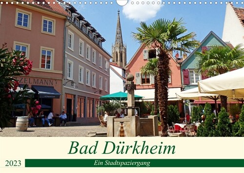 Bad Durkheim Ein Stadtspaziergang (Wandkalender 2023 DIN A3 quer) (Calendar)