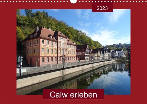 Calw erleben (Wandkalender 2023 DIN A3 quer) (Calendar)
