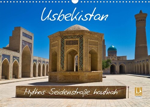 Usbekistan Mythos Seidenstraße hautnah (Wandkalender 2023 DIN A3 quer) (Calendar)