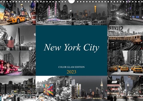 New York City - Color Glam Edition (Wandkalender 2023 DIN A3 quer) (Calendar)