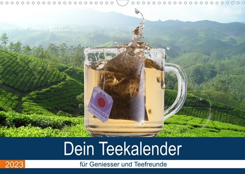 Dein Teekalender fur Geniesser und Teefreunde (Wandkalender 2023 DIN A3 quer) (Calendar)