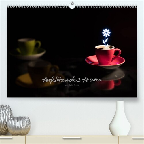 Aufbluhendes Aroma (Premium, hochwertiger DIN A2 Wandkalender 2023, Kunstdruck in Hochglanz) (Calendar)