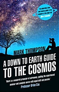 A Down to Earth Guide to the Cosmos (Paperback)