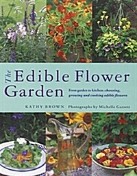 Edible Flower Garden, The (Paperback)