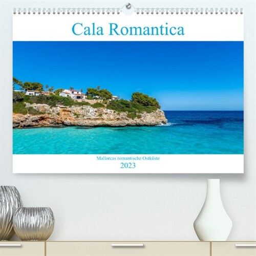 Cala Romantica - Mallorcas romantische Ostkuste (Premium, hochwertiger DIN A2 Wandkalender 2023, Kunstdruck in Hochglanz) (Calendar)