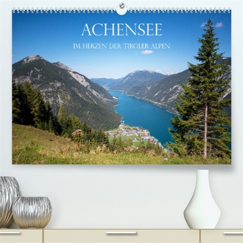 Achensee - im Herzen der Tiroler Alpen (Premium, hochwertiger DIN A2 Wandkalender 2023, Kunstdruck in Hochglanz) (Calendar)