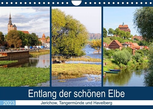 Entlang der schonen Elbe - Jerichow, Tangermunde und Havelberg (Wandkalender 2023 DIN A4 quer) (Calendar)