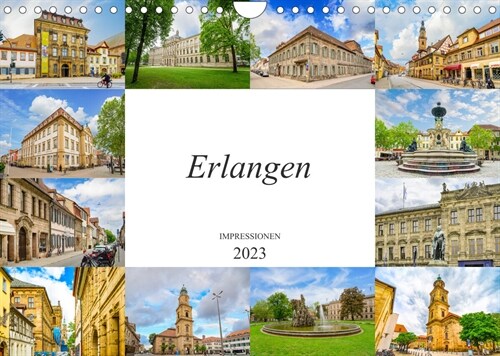 Erlangen Impressionen (Wandkalender 2023 DIN A4 quer) (Calendar)