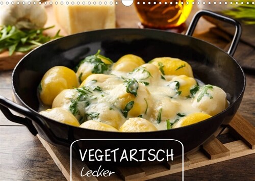 Vegetarisch lecker (Wandkalender 2023 DIN A3 quer) (Calendar)