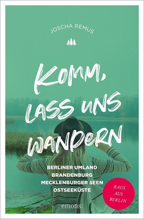 Komm, lass uns wandern. Berliner Umland, Brandenburg, Mecklenburger Seen, Ostseekuste (Book)