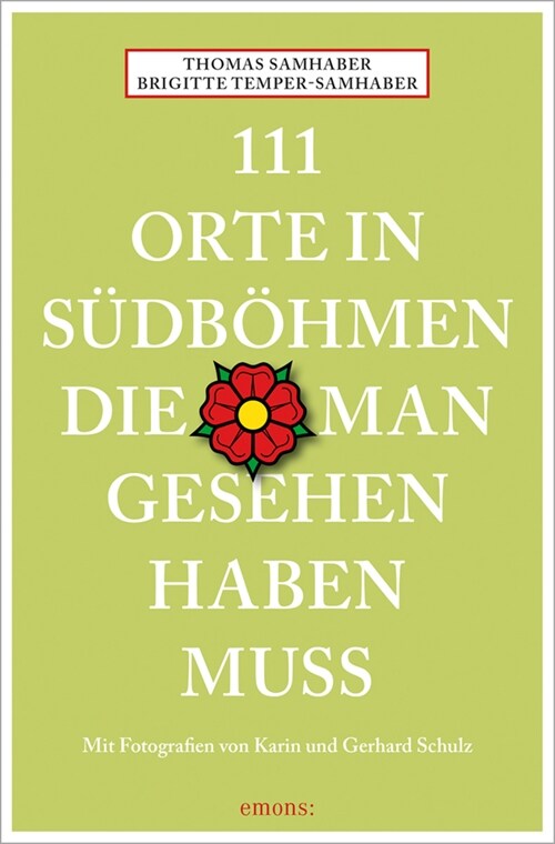 111 Orte in Sudbohmen, die man gesehen haben muss (Paperback)