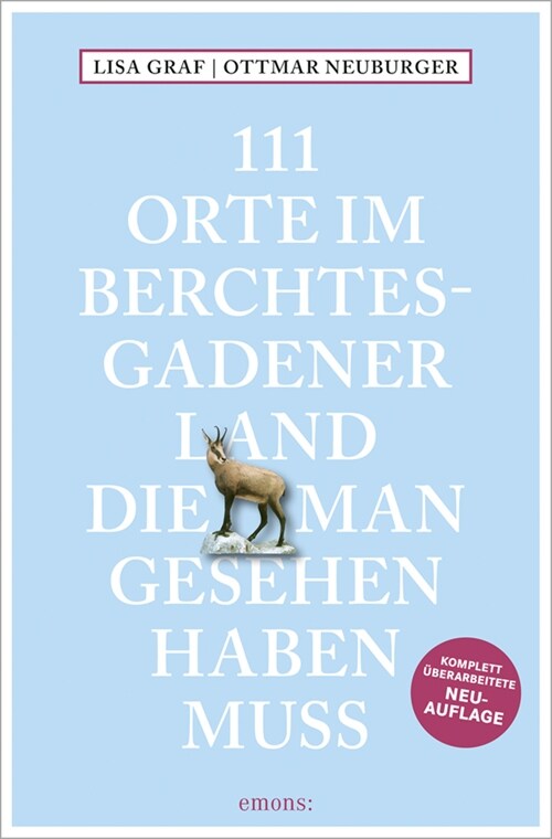 111 Orte im Berchtesgadener Land, die man gesehen haben muss (Paperback)