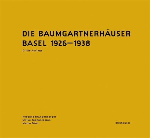 Die Baumgartnerh?ser: Basel 1926-1938 (Hardcover)
