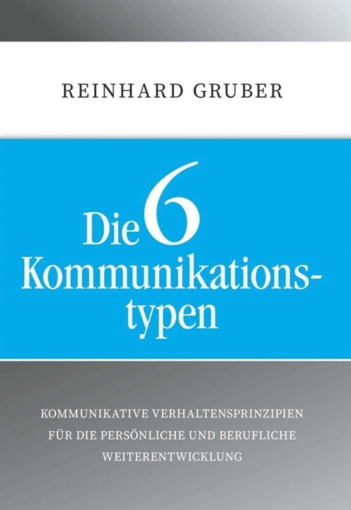 Die 6 Kommunikationstypen (Hardcover)