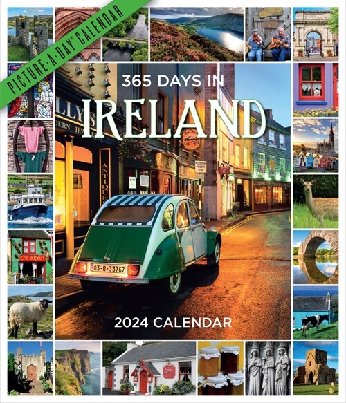 365 Days in Ireland Picture-A-Day Wall Calendar 2024: For Travelers--And Proud Irish Americans (Wall)