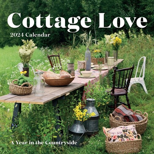 Cottage Love Wall Calendar 2024: A Year in the Countryside (Wall)