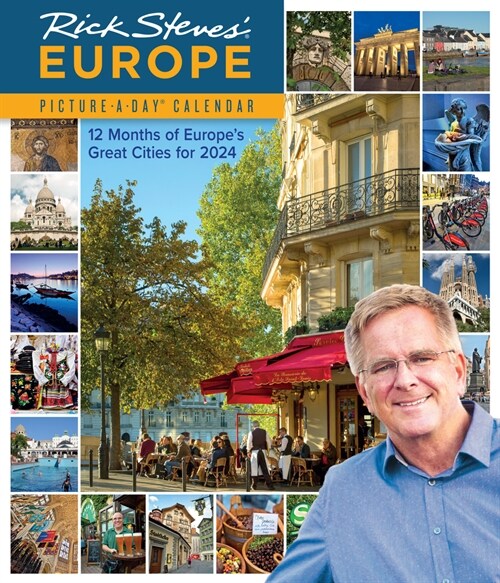 Rick Steves Europe Picture-A-Day Wall Calendar 2024: 12 Months of Europes Great Cities for 2024 (Wall)