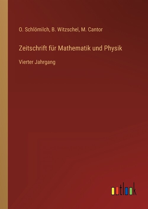 Zeitschrift f? Mathematik und Physik: Vierter Jahrgang (Paperback)