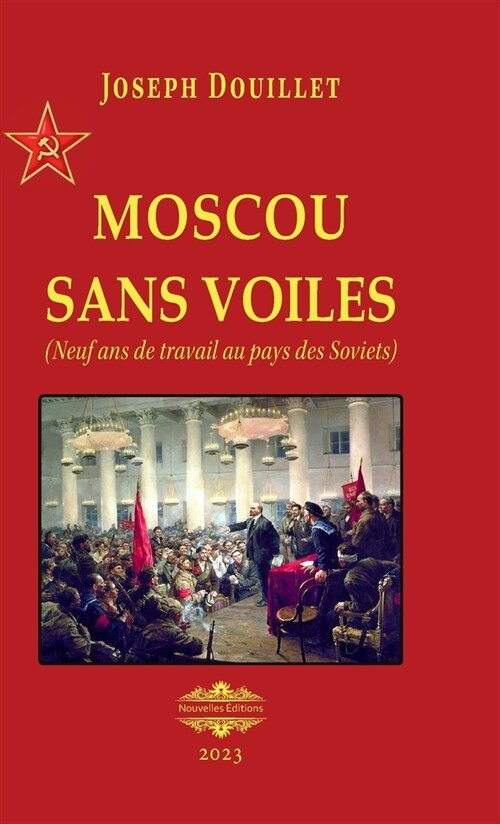 Moscou sans voile: Neuf ans de travail au pays des Soviets (Hardcover)