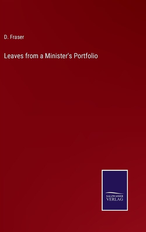 Leaves from a Ministers Portfolio (Hardcover)