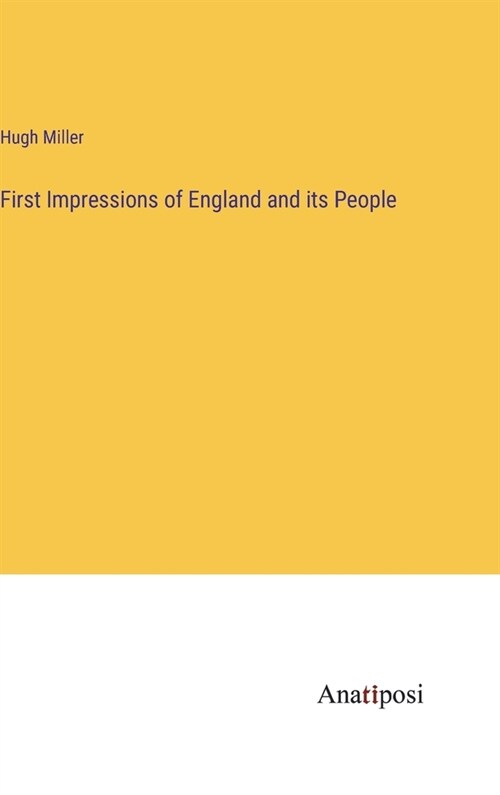 First Impressions of England and its People (Hardcover)