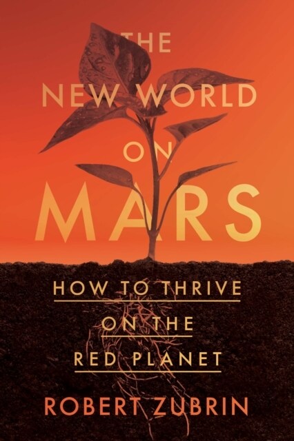 The New World on Mars: What We Can Create on the Red Planet (Hardcover)
