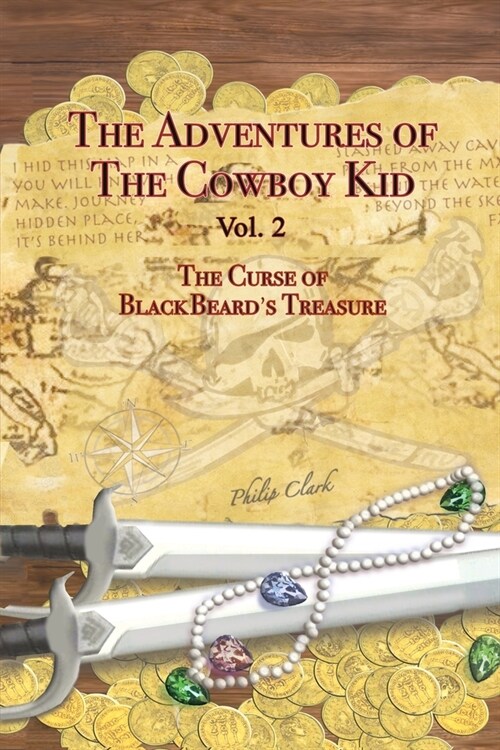 The Adventures of the Cowboy Kid - Vol. 2: The Curse of Blackbeards Treasure (Paperback)