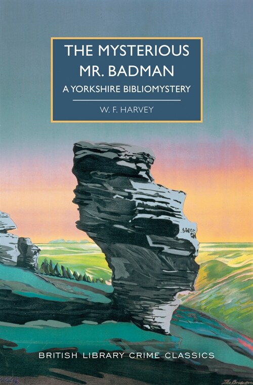 The Mysterious Mr. Badman: A Yorkshire Bibliomystery (Paperback)