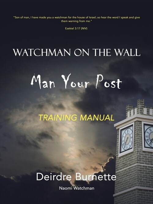 Watchman on the Wall Man Your Post: Training Manual (Paperback)