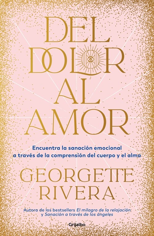 del Dolor Al Amor / From Pain to Love (Paperback)