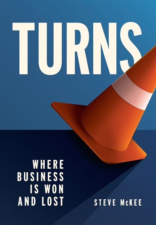 Turns: Where Business Is Won and Lost (Hardcover)