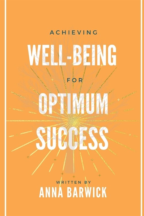 Achieving Well-being for Optimum Success (Paperback)