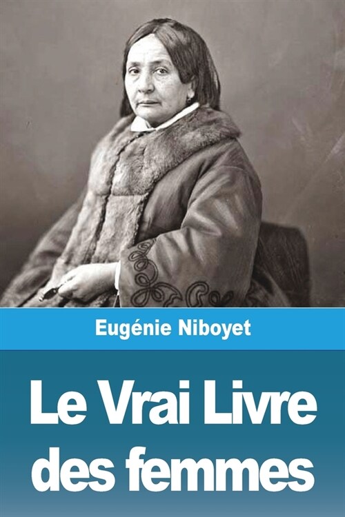 Le Vrai Livre des femmes (Paperback)