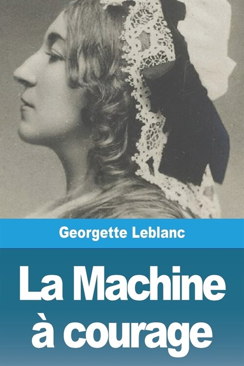 La Machine ?courage (Paperback)
