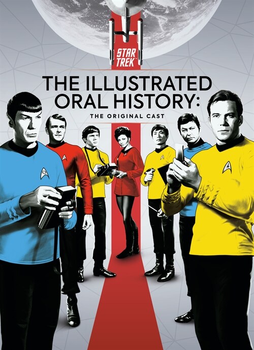 Star Trek: The Illustrated Oral History: The Original Cast (Hardcover)