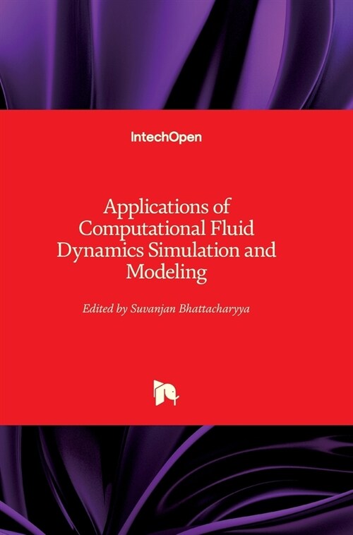 Applications of Computational Fluid Dynamics Simulation and Modeling (Hardcover)