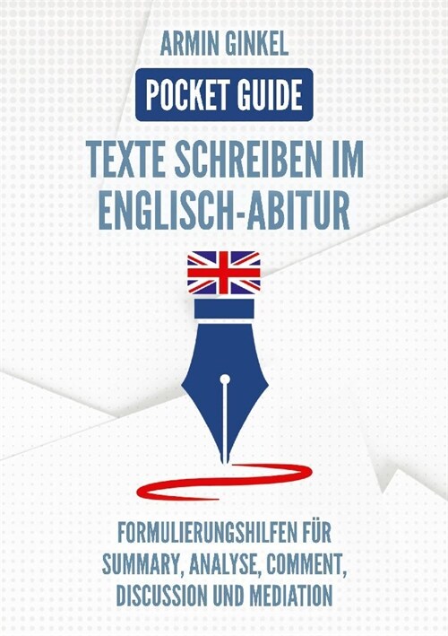 Pocket Guide: Texte Schreiben im Englisch-Abitur (Paperback)