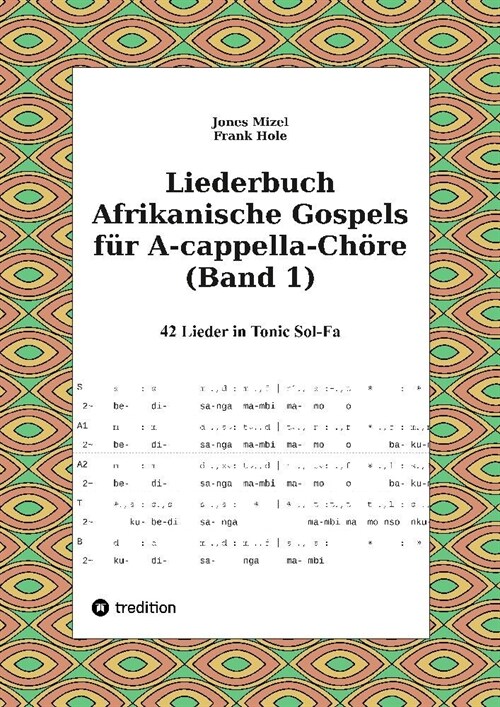 Liederbuch Afrikanische Gospels fur A-cappella-Chore (Band 1) (Paperback)