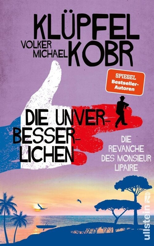 Die Unverbesserlichen -  Die Revanche des Monsieur Lipaire (Hardcover)