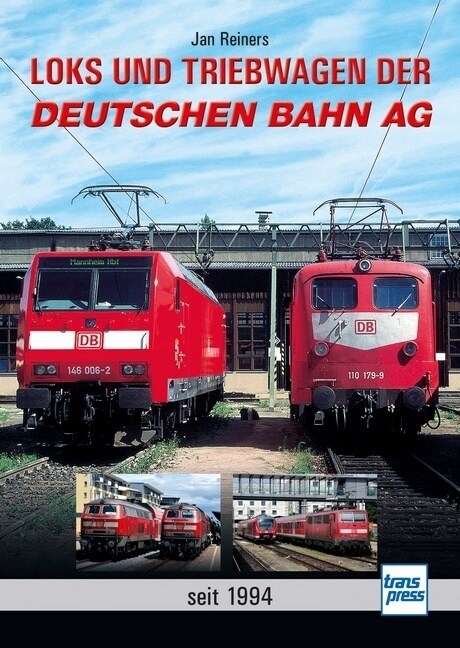 Loks und Triebwagen der Deutschen Bahn AG (Hardcover)