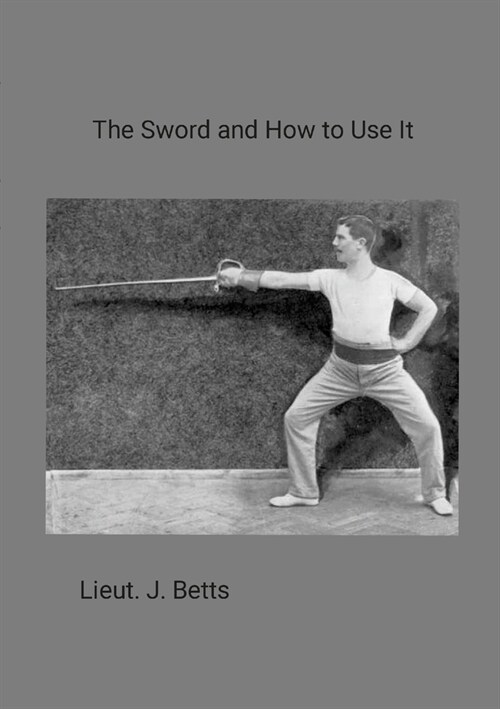 The Sword and How to use it (Paperback)