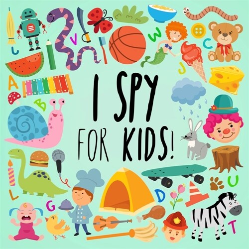 I Spy - For Kids!: A Fun Search and Find Book for Ages 2-5 (Paperback)