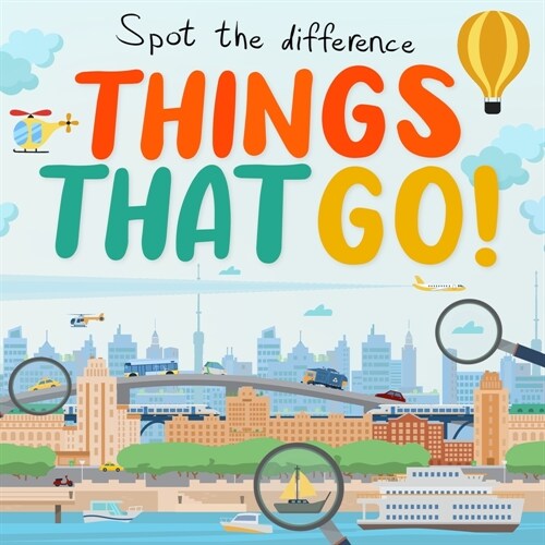 Spot the Difference - Things That Go!: A Fun Search and Solve Book for Kids (Ages 4-7) (Paperback)