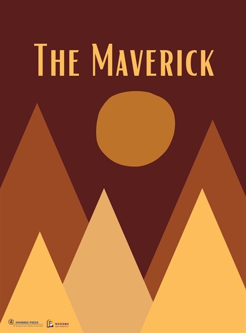 The Maverick: Volume One (Hardcover)