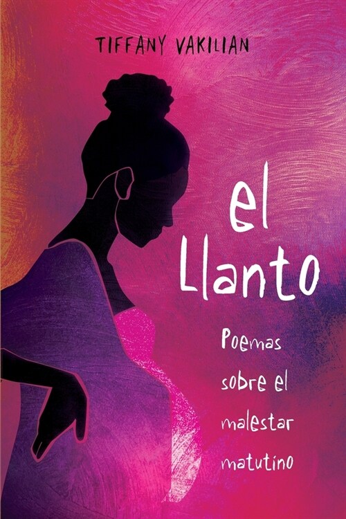 El Llanto: Poemas Sobre el Malestar Matutino (Paperback)