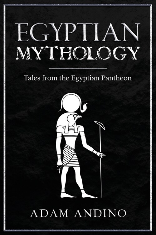 Egyptian Mythology: Tales from the Egyptian Pantheon (Paperback)