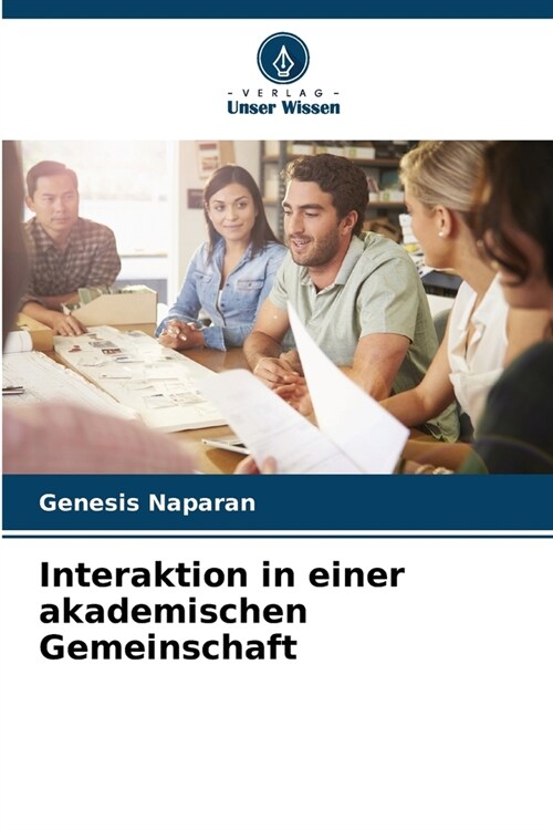 Interaktion in einer akademischen Gemeinschaft (Paperback)